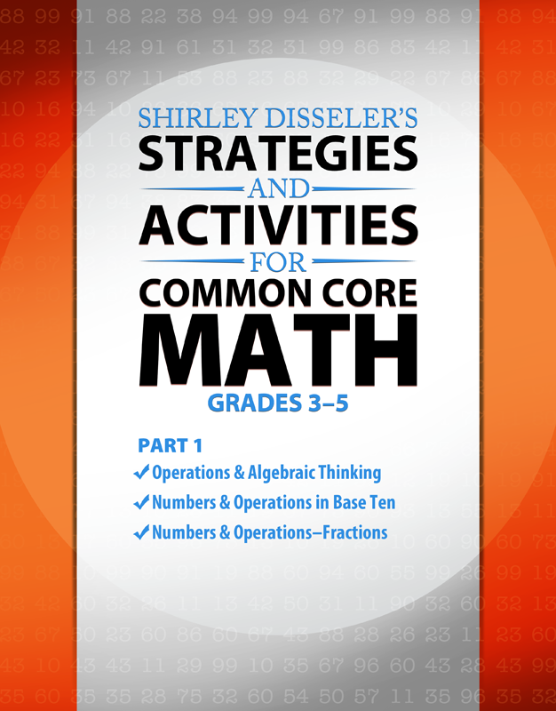 Shirley Disseler's Strategies and Activities for Common Core Math Grades 3-5 Part 1